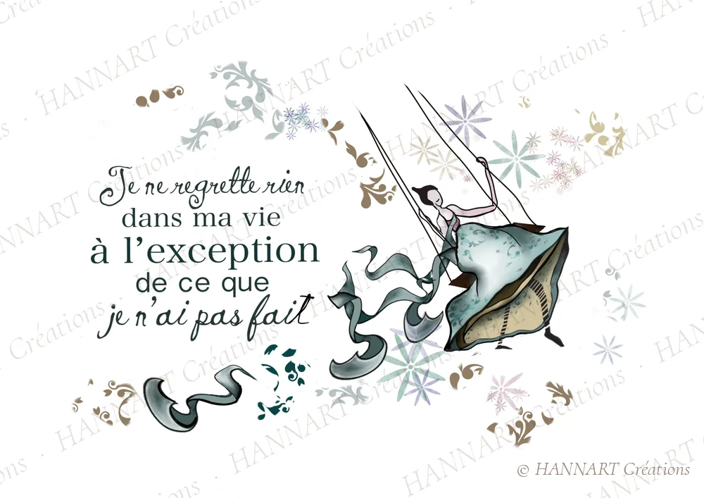 Je ne regrette rien – illustration HANNART Créations