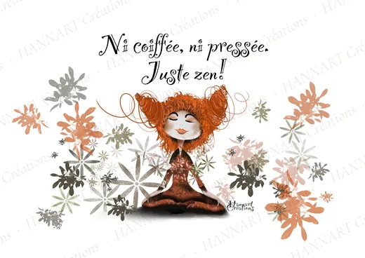 Ni coiffée ni pressée juste zen – illustration HANNART